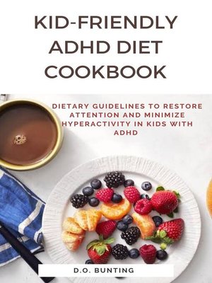 cover image of Kid-Friendly ADHD Diet Cookbook